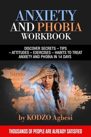 ANXIETY AND PHOBIA WORKBOOK