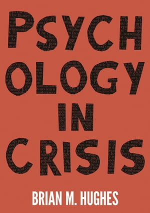 Psychology in Crisis【電子書籍】[ Brian Hu
