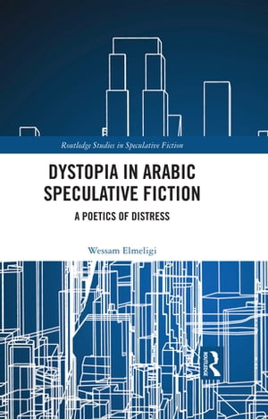 Dystopia in Arabic Speculative Fiction