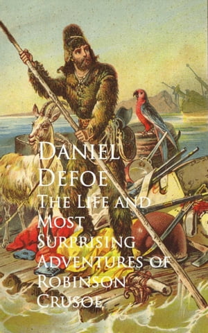 ŷKoboŻҽҥȥ㤨The Life and Most Surprising Adventures of Robinson CrusoeŻҽҡ[ Daniel Defoe ]פβǤʤ100ߤˤʤޤ