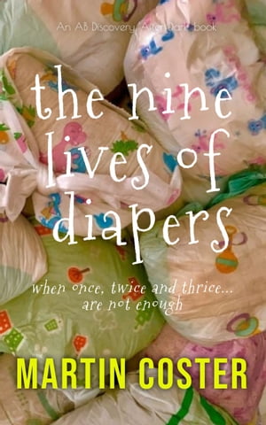 The Nine Lives of Diapers