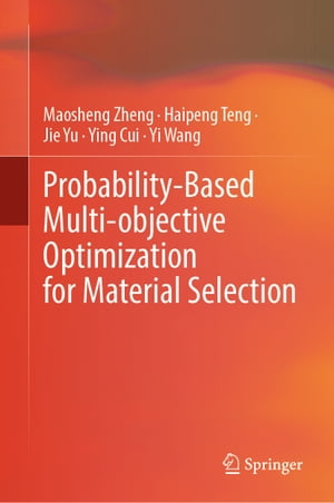 ŷKoboŻҽҥȥ㤨Probability-Based Multi-objective Optimization for Material SelectionŻҽҡ[ Maosheng Zheng ]פβǤʤ12,154ߤˤʤޤ