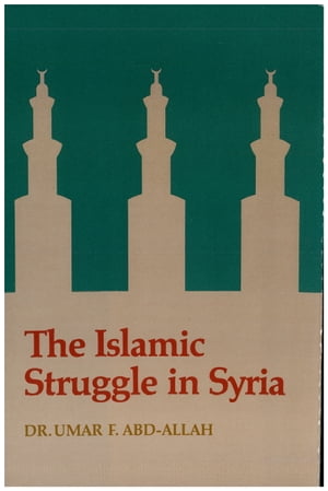 The Islamic Struggle in Syria