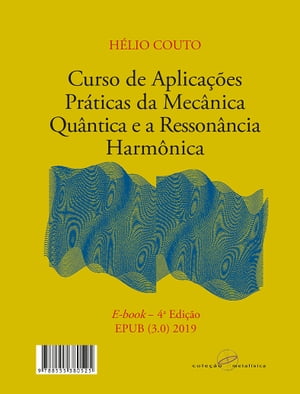 Curso de aplicações práticas da mecânica quântica e a ressonância harmônica