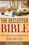 The Declutter Bible: 101 Tips to a Clutter-Free Home and Life!