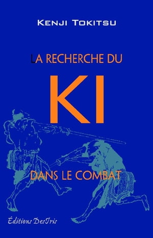 La recherche du ki dans le combat