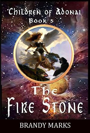 The Fire Stone Children of Adonai, #5【電子