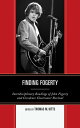 Finding Fogerty Interdisciplinary Readings of John Fogerty and Creedence Clearwater Revival【電子書籍】(3)
