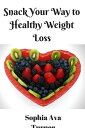 ŷKoboŻҽҥȥ㤨Snack Your Way to Healthy Weight LossŻҽҡ[ Sophia Ava Turner ]פβǤʤ120ߤˤʤޤ