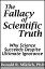 The Fallacy of Scientific Truth: Why Science Succeeds Despite Ultimate Ignorance