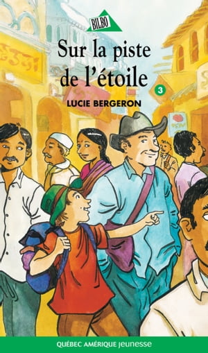 Abel et L?o 03 Sur la piste de l'?toile【電子書籍】[ Lucie Bergeron ]