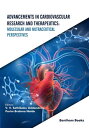 Advancements in Cardiovascular Research and Therapeutics: Molecular and Nutraceutical Perspectives