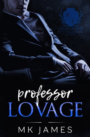 Professor Lovage A Dark Student / Teacher RomanceŻҽҡ[ MK James ]