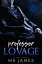 Professor Lovage A Dark Student / Teacher RomanceŻҽҡ[ MK James ]