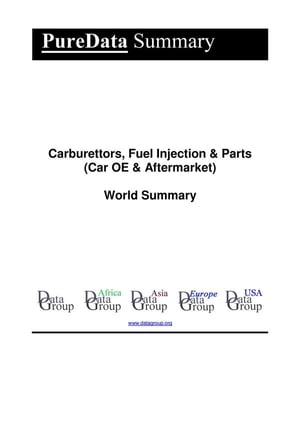 Carburettors, Fuel Injection & Parts (Car OE & Aftermarket) World Summary