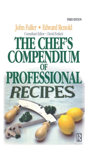 Chef's Compendium of Professional RecipesŻҽҡ[ Edward Renold ]