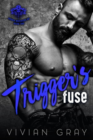 Trigger's Fuse Broken Mavericks MC, #2【電子