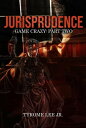 Game Crazy: Part Two - Jurisprudence Game Crazy