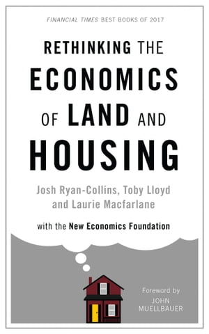 Rethinking the Economics of Land and Housing