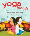 Yoga Friends A Pose-by-Pose Partner Adventure for Kids【電子書籍】 Mariam Gates