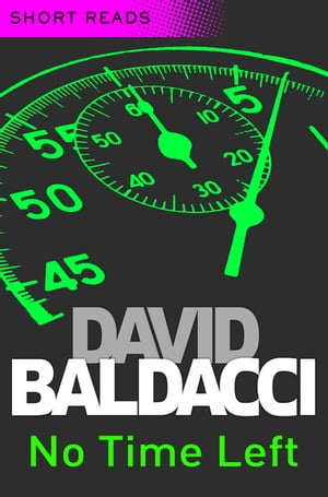 No Time Left (Short Reads)Żҽҡ[ David Baldacci ]