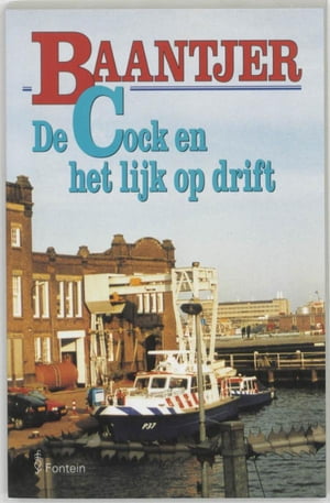 De Cock en het lijk op drift【電子書籍】[ A.C. Baantjer ]