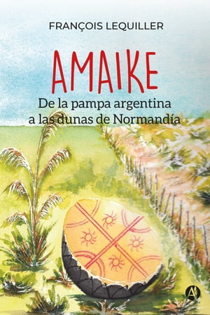 AMAIKE: De la pampa argentina a las dunas de Nor