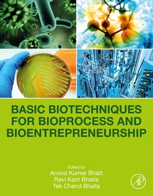 Basic Biotechniques for Bioprocess and Bioentrepreneurship