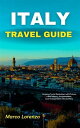 Italy Travel Guide Gorgeous Tourist Destinations with Pictures, a Brief History,...