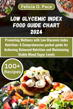 LOW GLYCEMIC INDEX FOOD GUIDE CHART 2024