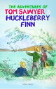 The Adventures of Tom Sawyer Huckleberry Finn Illustrated Edition【電子書籍】 Mark Twain