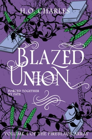 Blazed Union (Volume 4 of The Fireblade Array)