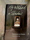 Fly Without A Shadow: Meditations on Oneness【