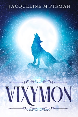 Vixymon【電子書籍】[ Jacqueline Pigman ]