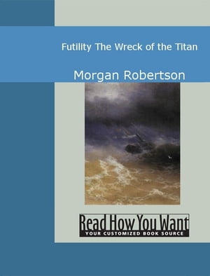 Futility: The Wreck Of The Titan