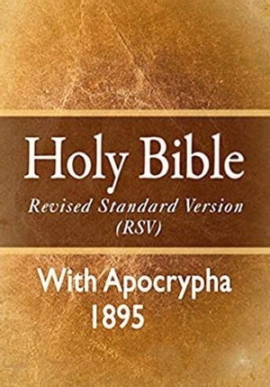 The Revised Standard Version Holy Bible with Apocrypha 1895