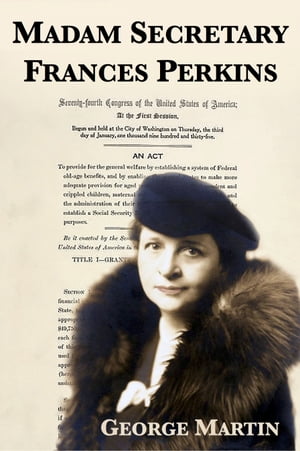 Madam Secretary Frances Perkins