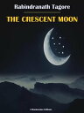 ŷKoboŻҽҥȥ㤨The Crescent MoonŻҽҡ[ Rabindranath Tagore ]פβǤʤ61ߤˤʤޤ
