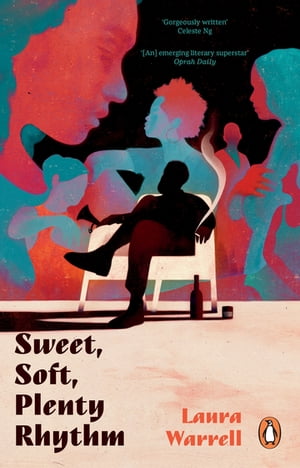 Sweet, Soft, Plenty Rhythm The powerful, emotional novel about the temptations of dangerous love【電子書籍】[ Laura Warrell ]