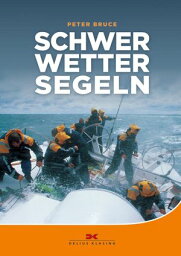 Schwerwettersegeln【電子書籍】[ Peter Bruce ]