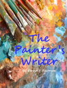 The Painter's Writer【電子書籍】[ David F Eastman ]