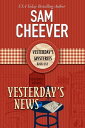 Yesterday 039 s News A Ghostly Historical Mystery【電子書籍】 Sam Cheever