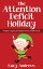 The Attention Deficit Holiday: Holiday Coping Strategies for the ADHD AdultŻҽҡ[ Katy Andrews ]