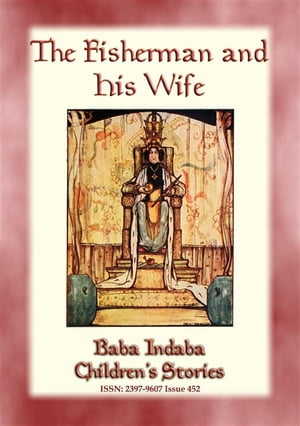 THE FISHERMAN AND HIS WIFE - A Ukrainian Fairy Tale Baba Indaba Children 039 s Stories - Issue 452【電子書籍】 Anon E. Mouse