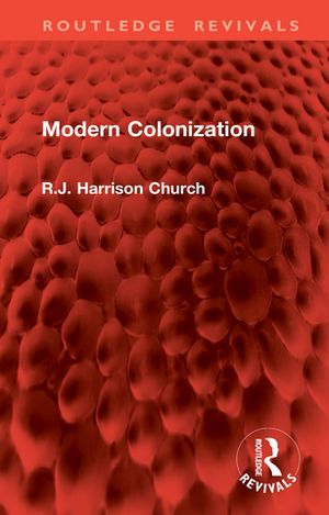 Modern Colonization【電子書籍】[ R.J. Harrison Church ]