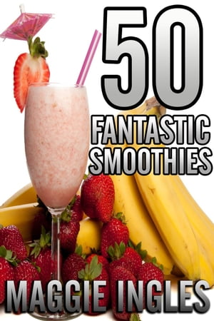 50 Fantastic Smoothies