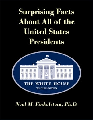 ŷKoboŻҽҥȥ㤨Surprising Facts About All of the United States PresidentsŻҽҡ[ Neal M. Finkelstein, Ph.D. ]פβǤʤ383ߤˤʤޤ