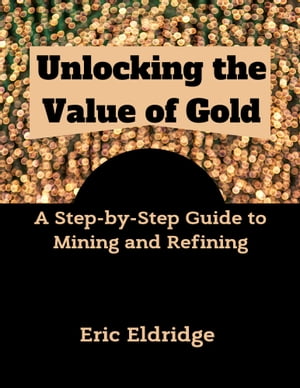 Unlocking the Value of Gold