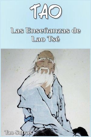 Tao: Las Enseñanzas de Lao Tsé