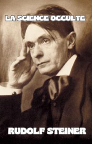 La science occulte (traduit)【電子書籍】[ by Rudolf Steiner ]